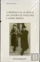 A Presença na Ausência em Teixeira de Pascoaes e Mário Beirão