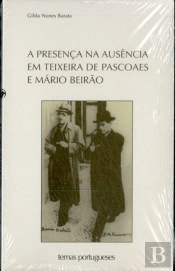 A Presença na Ausência em Teixeira de Pascoaes e Mário Beirão