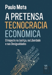 A Pretensa Tecnocracia Económica