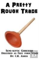 A Pretty Rough Trade