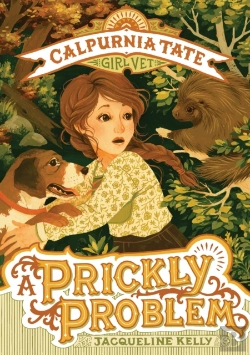Bertrand.pt - A Prickly Problem: Calpurnia Tate, Girl Vet