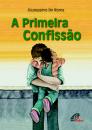 A Primeira Confissão