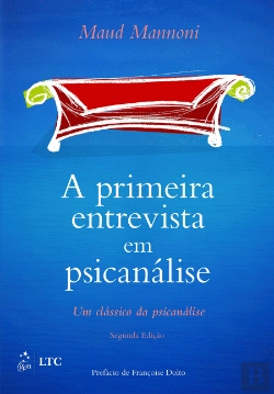 Bertrand.pt - A Primeira Entrevista em Psicanálise