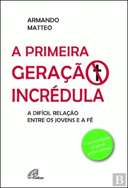 Bertrand.pt - A primeira geração incrédula