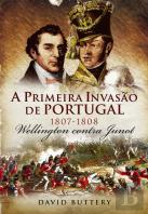 A Primeira Invasão de Portugal 1807-1808