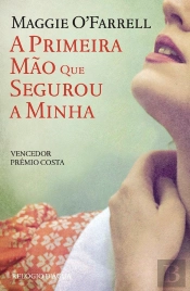 A Primeira Mão Que Segurou A Minha