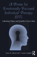 A Primer For Emotionally Focused Individual Therapy (Efit)