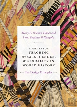 Bertrand.pt - A Primer For Teaching Women, Gender, And Sexuality In World History