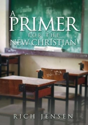 A Primer For The New Christian