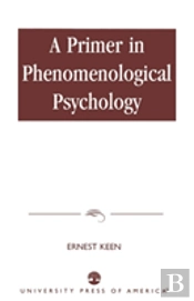 A Primer In Phenomenological Psychology