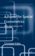 A Primer In Spatial Econometrics