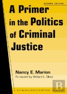 A Primer In The Politics Of Criminal Justice