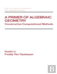 A Primer Of Algebraic Geometry