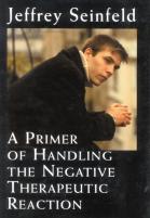 A Primer Of Handling The Negative Therapeutic Reaction