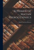 A Primer Of Mayan Hieroglyphics