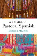 A Primer Of Pastoral Spanish