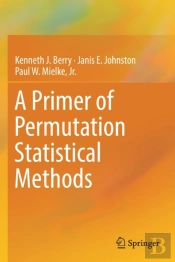 A Primer Of Permutation Statistical Methods