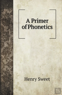 Bertrand.pt - A Primer Of Phonetics