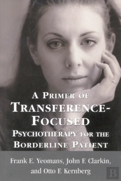Bertrand.pt - A Primer Of Transference-Focused Psychotherapy For The Borderline Patient
