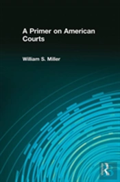 A Primer On American Courts