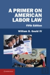 A Primer On American Labor Law
