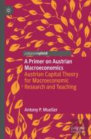 A Primer On Austrian Macroeconomics