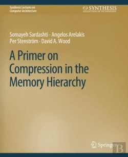 Bertrand.pt - A Primer On Compression In The Memory Hierarchy