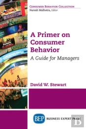 A Primer On Consumer Behavior