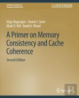 A Primer On Memory Consistency And Cache Coherence, Second Edition