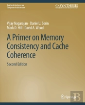 A Primer On Memory Consistency And Cache Coherence, Second Edition