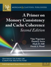 A Primer On Memory Consistency And Cache Coherence