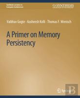 A Primer On Memory Persistency