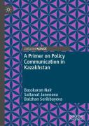 A Primer On Policy Communication In Kazakhstan