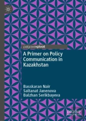 A Primer On Policy Communication In Kazakhstan