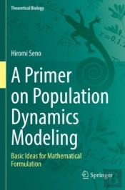 A Primer On Population Dynamics Modeling
