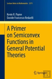 A Primer On Semiconvex Functions In General Potential Theories