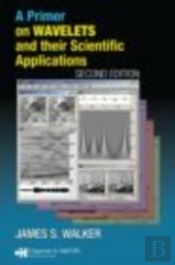 A Primer On Wavelets And Their Scientific Applications