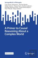 A Primer To Causal Reasoning About A Complex World