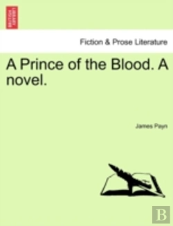 Bertrand.pt - A Prince Of The Blood. A Novel.