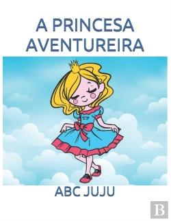Bertrand.pt - A Princesa Aventureira