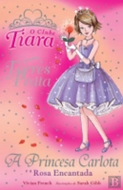 Bertrand.pt - A Princesa Carlota e a Rosa Encantada