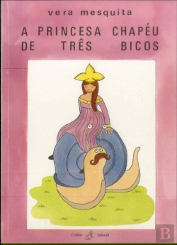 Bertrand.pt - A Princesa Chapéu de Três Bicos
