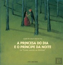 Bertrand.pt - A Princesa do Dia e o Príncipe da Noite