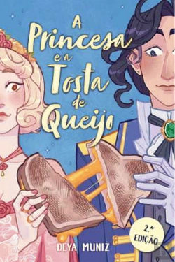 Bertrand.pt - A Princesa e a Tosta de Queijo