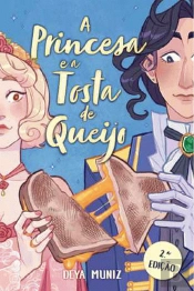A Princesa e a Tosta de Queijo
