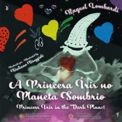 A Princesa Íris no Planeta Sombrio | Princess Iris in the Dark Planet