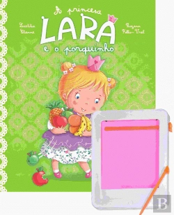 Bertrand.pt - A Princesa Lara e o Porquinho