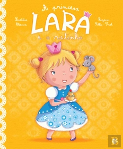 Bertrand.pt - A Princesa Lara e o Ratinho