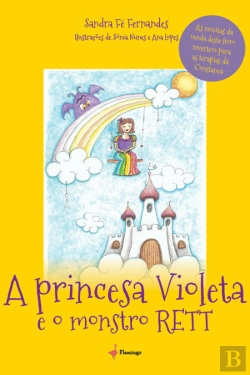 Bertrand.pt - A Princesa Violeta e o Monstro Rett