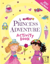 A Princess Adventure Activity Book